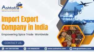 Read more about the article Import Export Company in India: Empowering Spice Trade Worldwide